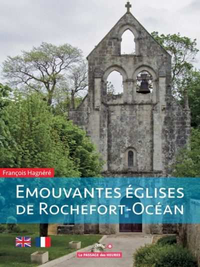 Emouvantes églises de Rochefort-Océan