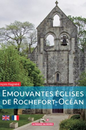 Emouvantes églises de Rochefort-Océan